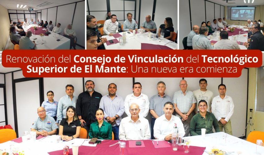 Renovación del Consejo de Vinculación del Tecnológico Superior de El Mante: Una Nueva Era Comienza